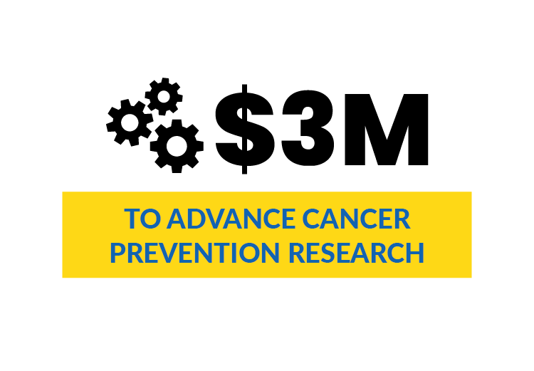 $3M to advance cancer prevention research