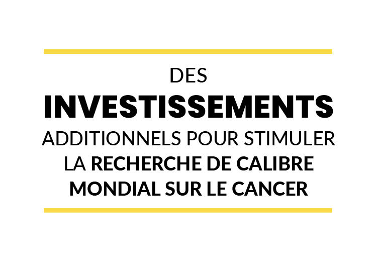 Des investissements additionnels pour stimuler la recherche de calibre mondial sur le cancer